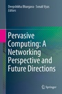 Cover: Pervasive Computing: A Networking Perspective and Future Directions - Springer