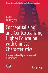 Enlarge image Cover: Conceptualizing and Contextualizing Higher Education with Chinese Characteristics - Springer