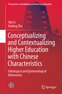 Cover: Conceptualizing and Contextualizing Higher Education with Chinese Characteristics - Springer