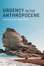 Cover: Urgency in the Anthropocene - MIT Press
