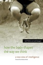 Cover: How the Body Shapes the Way We Think - Bradford Books