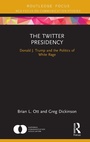 Cover: The Twitter Presidency - Routledge