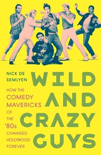 Abbildung von: Wild and Crazy Guys - Picador