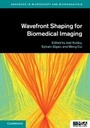 Cover: Wavefront Shaping for Biomedical Imaging - Cambridge University Press