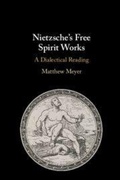 Cover: Nietzsche's Free Spirit Works - Cambridge University Press