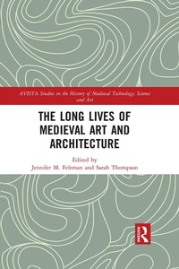 Abbildung von: The Long Lives of Medieval Art and Architecture - Routledge