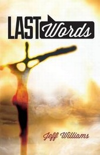 Enlarge image Cover: Last Words - Austin Brothers Publishers