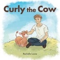 Cover: Curly the Cow - Page Publishing, Inc.