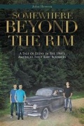 Cover: Somewhere Beyond the Rim - Page Publishing Inc.