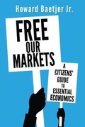 Cover: Free Our Markets - Jane Philip Publications LLC