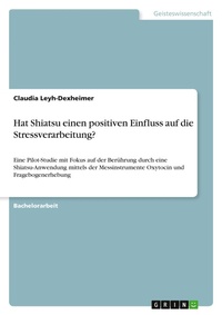 Abbildung von: Hat Shiatsu einen positiven Einfluss auf die Stressverarbeitung? - GRIN Verlag