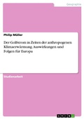 Cover: Der Golfstrom in Zeiten der anthropogenen Klimaerw&auml;rmung. Auswirkungen und Folgen f&uuml;r Europa - GRIN Verlag
