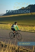 Cover: Cycling Through Depression - Ed Bradley