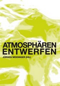 Enlarge image Cover: Atmosphären entwerfen - Universitätsverlag der TU Berlin