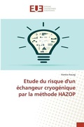 Bild: Etude du risque d'un echangeur cryogenique par la methode HAZOP - Editions Universitaires Europeennes