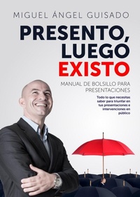 Abbildung von: Presento, luego existo : manual de bolsillo para presentaciones - Gestión 2000