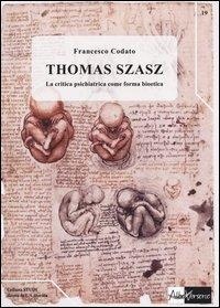 Abbildung von: Thomas Szasz. La critica psichiatrica come forma bioetica - Studi;AlboVersorio