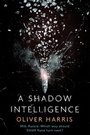 Cover: A Shadow Intelligence - Little, Brown Book Group