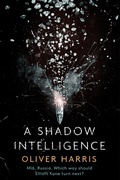 Cover: A Shadow Intelligence - Little, Brown Book Group