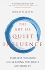 Cover: The Art of Quiet Influence - John Murray Business