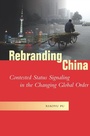 Cover: Rebranding China - Stanford University Press