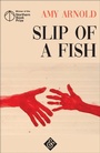 Cover: Slip of a Fish - And Other Stories