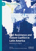 Cover: Civil Resistance and Violent Conflict in Latin America - Palgrave Macmillan