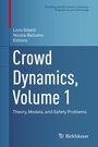 Cover: Crowd Dynamics, Volume 1 - Birkhäuser
