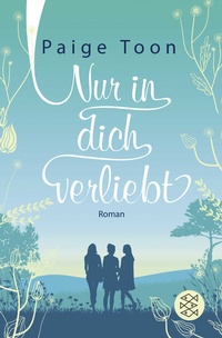 Abbildung von: Nur in dich verliebt - Fischer Taschenbuch
