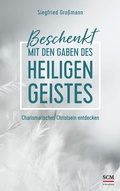 Cover: Beschenkt mit den Gaben des Heiligen Geistes - R.Brockhaus