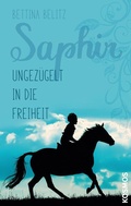 Cover: Saphir - Ungez&uuml;gelt in die Freiheit - Kosmos