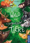 Cover: Der Wald der au&szlig;ergew&ouml;hnlichen Tiere - Kosmos