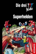 Cover: Die drei ??? Kids, Superhelden (drei Fragezeichen Kids) - Kosmos