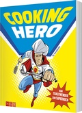 Cover: Cooking Hero - Vom Toastwender zum Superkoch - Naumann & G&ouml;bel