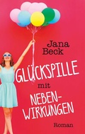 Cover: Gl&uuml;ckspille mit Nebenwirkungen - BoD - Books on Demand
