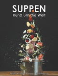 Cover: Suppen - Rund um die Welt - Books on Demand