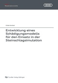 Cover: Entwicklung eines Sch&auml;digungsmodells f&uuml;r den Einsatz in der Steinschlagsimulation - Cuvillier Verlag eBooks