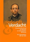 Cover: Herkunft und Verdacht - Stadt W&uuml;rzburg Museum im Kulturspeicher