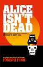 Cover: Alice Isn't Dead - HarperVoyager