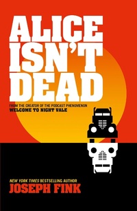 Enlarge image Cover: Alice Isn't Dead - HarperVoyager