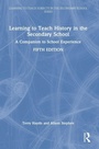 Cover: Learning to Teach History in the Secondary School - Routledge