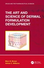 Cover: The Art and Science of Dermal Formulation Development - CRC Press