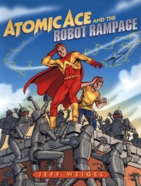 Enlarge image Cover: Atomic Ace and the Robot Rampage - Albert Whitman & Company