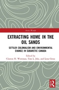 Cover: Extracting Home in the Oil Sands - Routledge