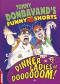 Cover: EDGE: Tommy Donbavand's Funny Shorts: Dinner Ladies of Doooooom! - Franklin Watts Ltd