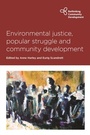 Cover: Environmental Justice, Popular Struggle and Community Development - Policy Press