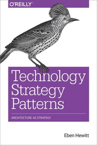 Enlarge image Cover: Technology Strategy Patterns - O'Reilly