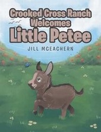 Enlarge image Cover: Crooked Cross Ranch Welcomes Little Petee - Christian Faith Publishing, Inc