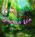 Cover: The Enchanted World of Bracken Lea - Crimson Cloak Publishing