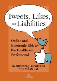 Abbildung von: Tweets, Likes, and Liabilities - American Association for Physician Leadership